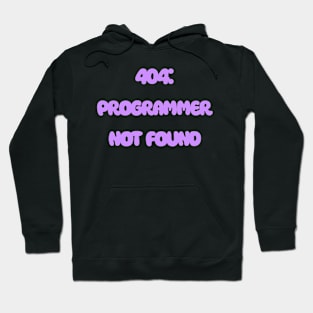 404: Programmer Not Found Programming Hoodie